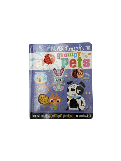 Never Touch the Grumpy Pets Board Book