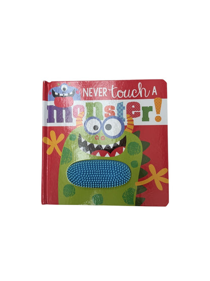 Never Touch a Monster! Touch-and-Feel Book