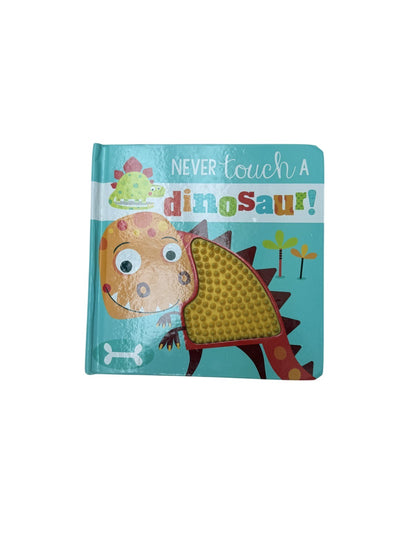 Never Touch a Dinosaur! Board Book