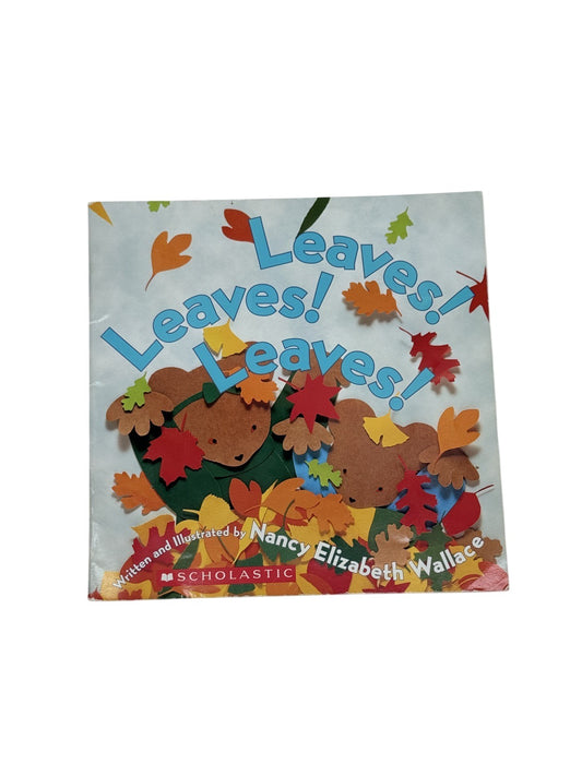 Nancy Elizabeth Wallace Leaves! Leaves! Leaves!
