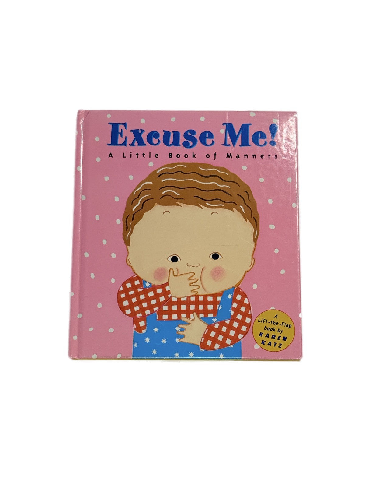 Karen Katz Excuse Me A Little Book of Manners