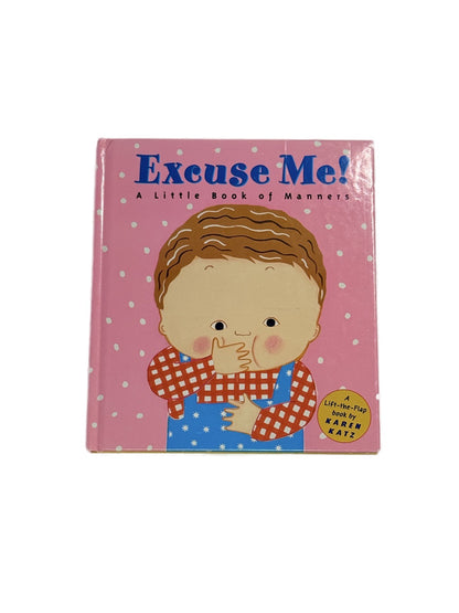 Karen Katz Excuse Me A Little Book of Manners