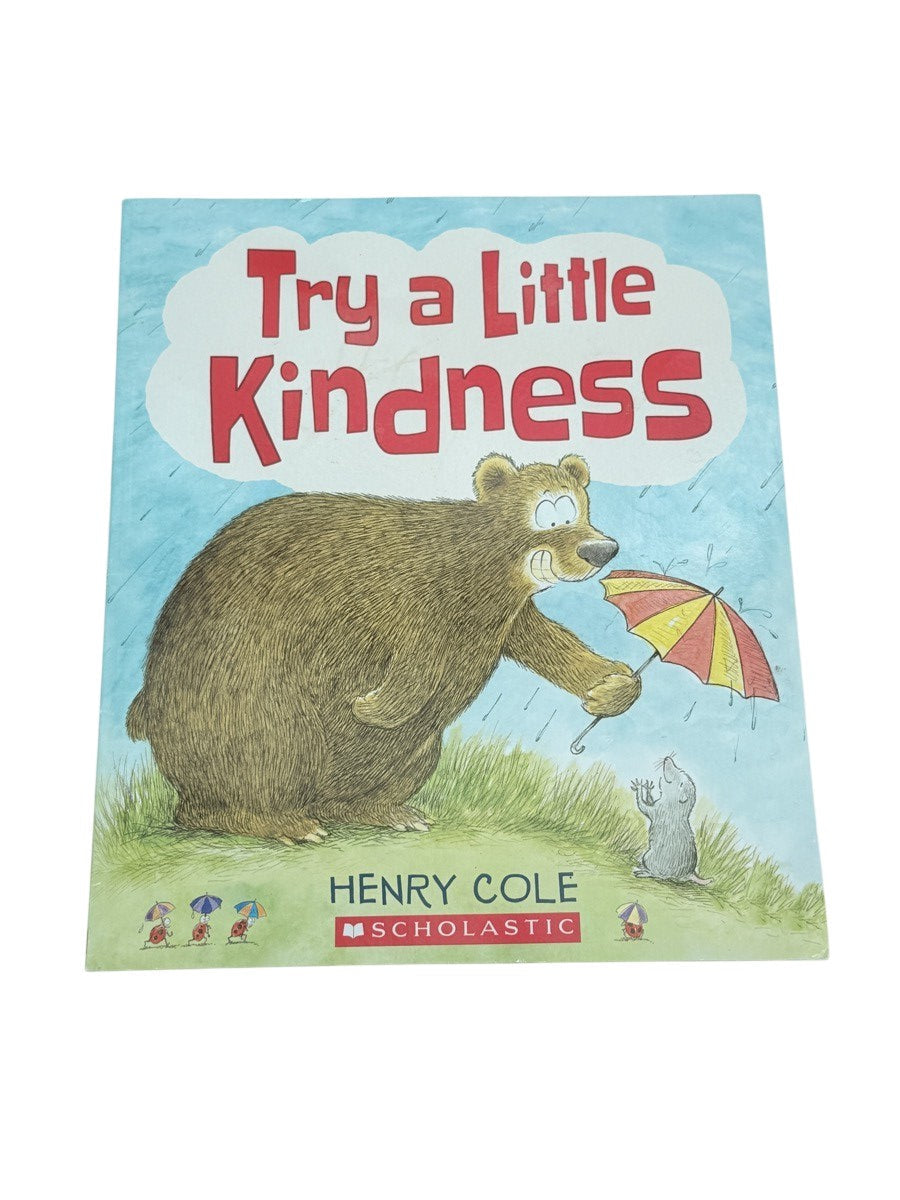 Henry Cole Try a Little Kindness