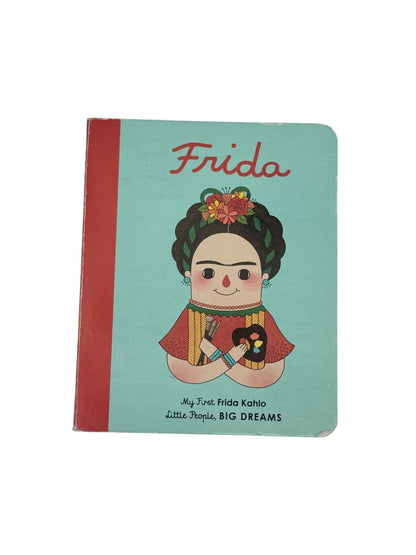 My First Frida Kahlo Little People Big Dreams
