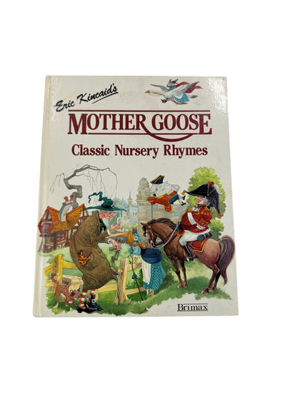 Eric Kincaid's Mother Goose Classic Nursery Rhymes
