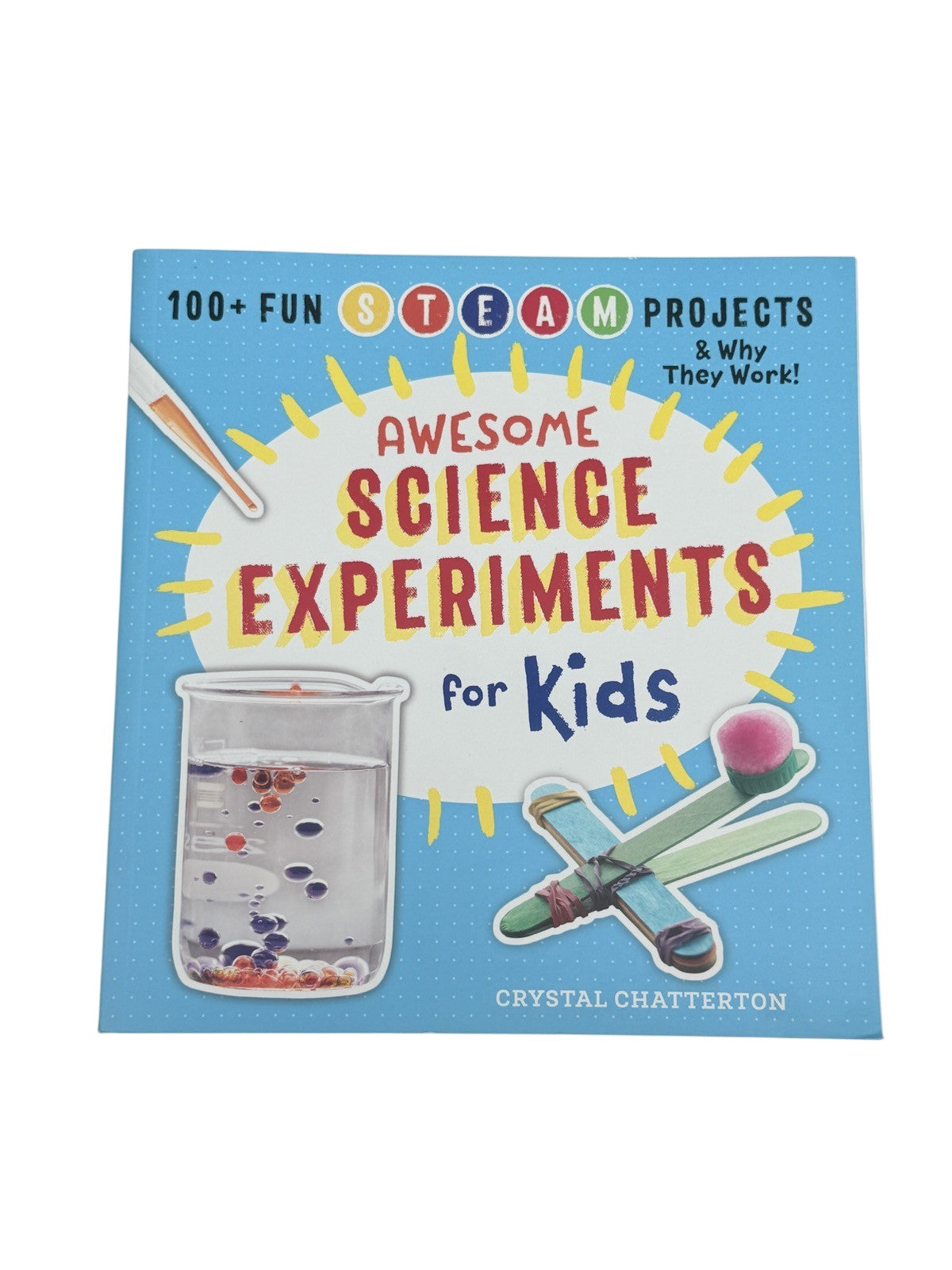 Crystal Chatterton Awesome Science Experiments for Kids
