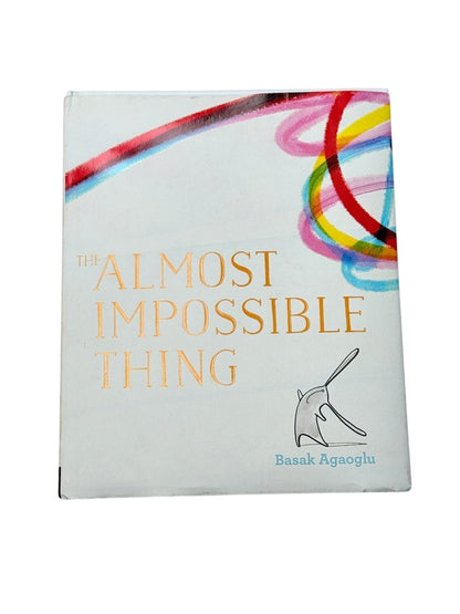 Basak Agaoglu The Almost Impossible Thing