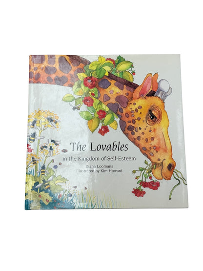 Diana Loomans The Lovables in the Kingdom of Self-Esteem