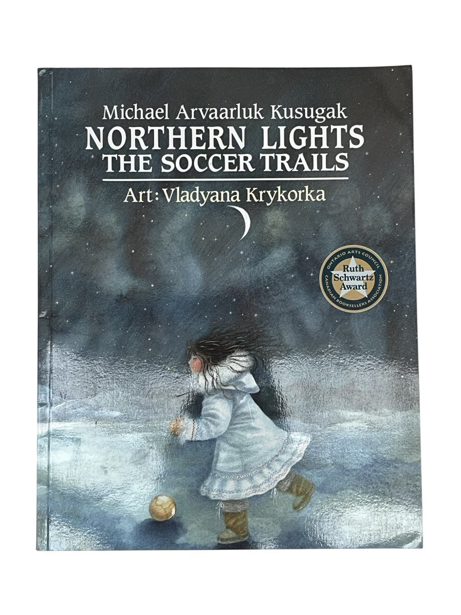 Kusugak Northern Lights: The Soccer Trails
