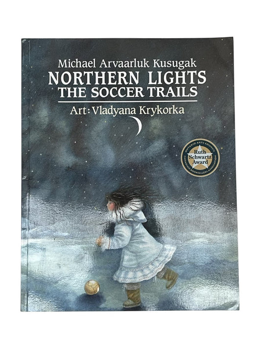 Kusugak Northern Lights: The Soccer Trails