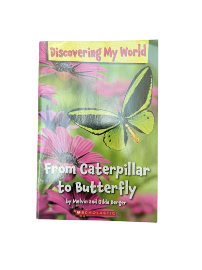 Melvin and Gilda Berger From Caterpillar to Butterfly