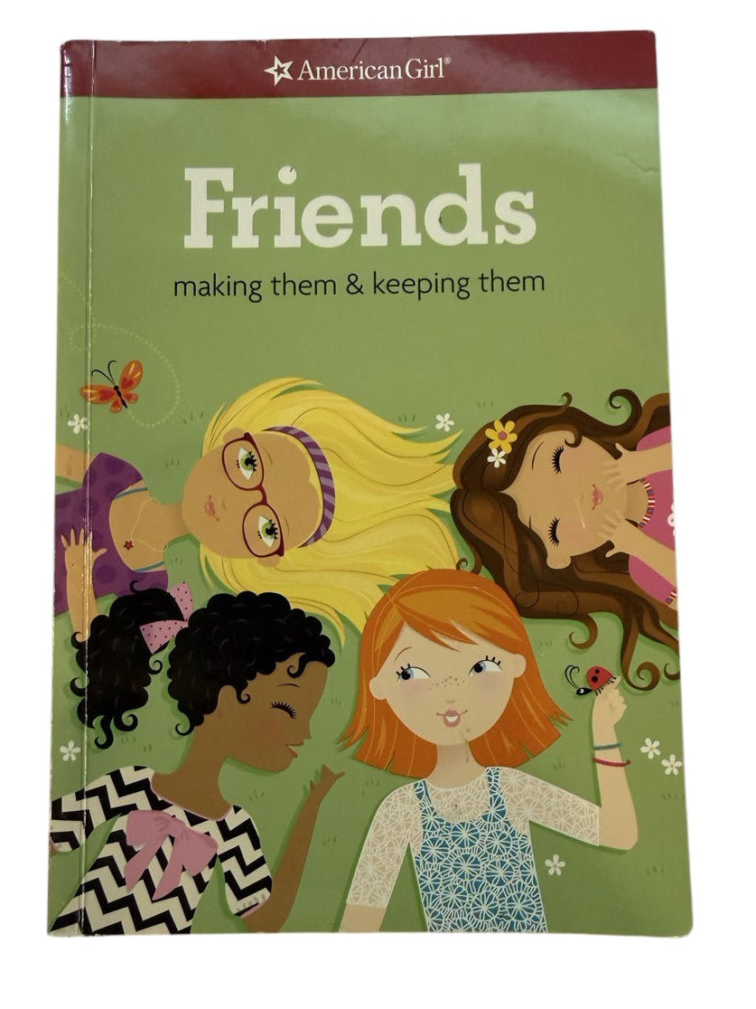 Friends Making Them & Keeping Them American Girl