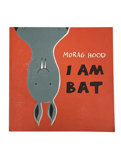 Morag Hood I Am Bat