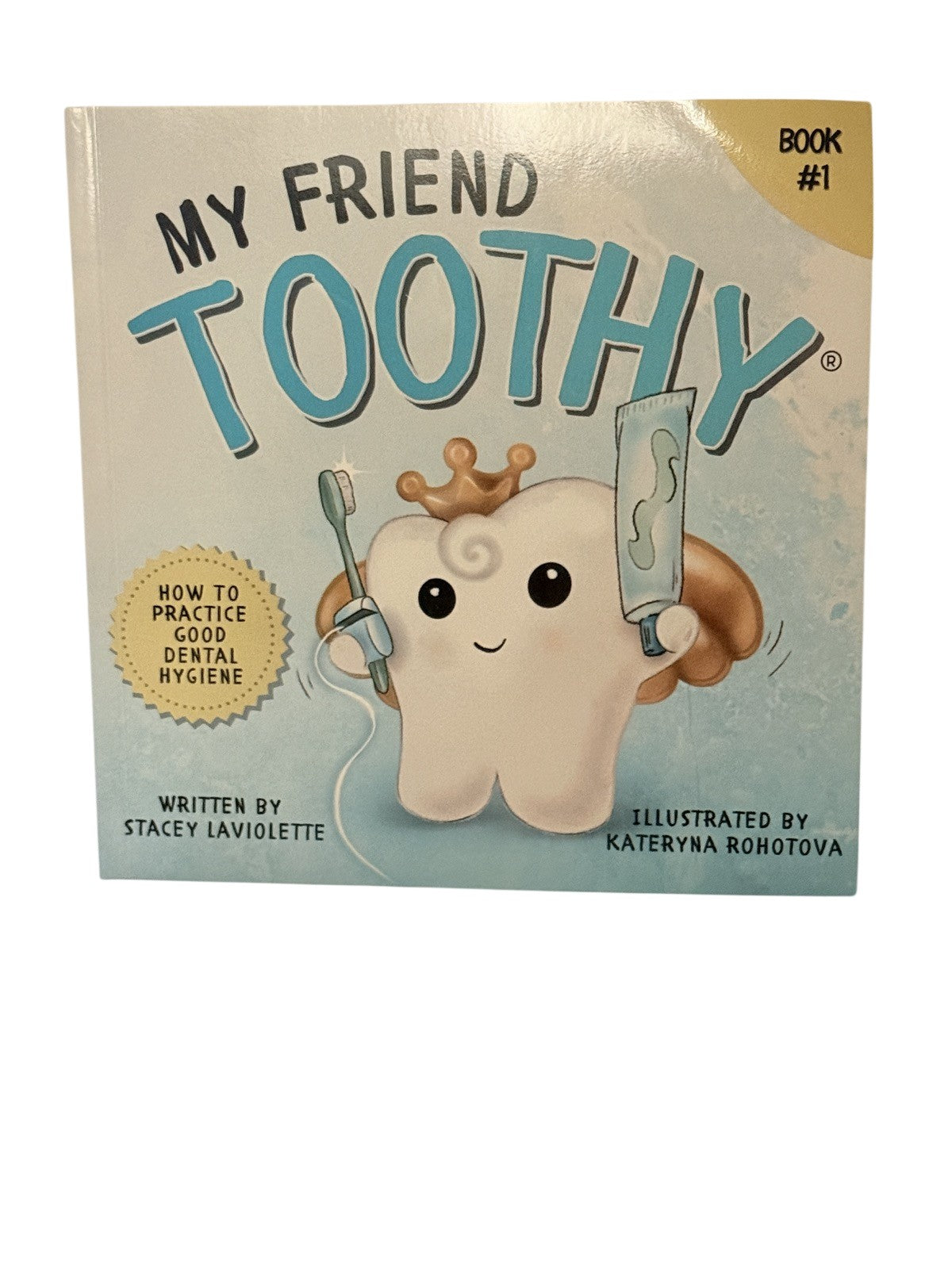 Stacey Laviolette My Friend Toothy Book 1