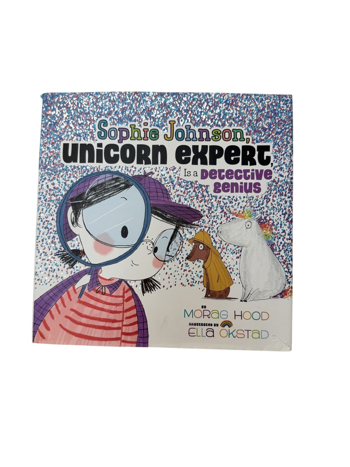 Morag Hood Sophie Johnson Unicorn Expert Detective Genius