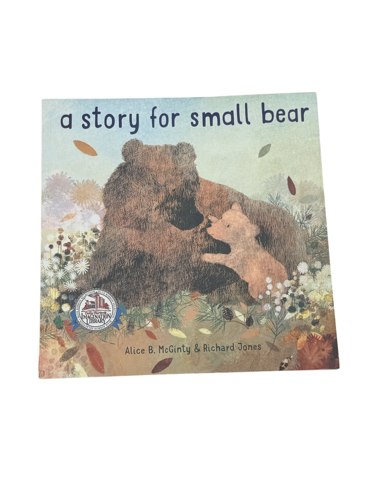 Alice B. McGinty A Story for Small Bear