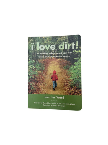 Jennifer Ward I Love Dirt!
