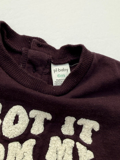 PL Baby I Got It From My Mama Sweatshirt 6m