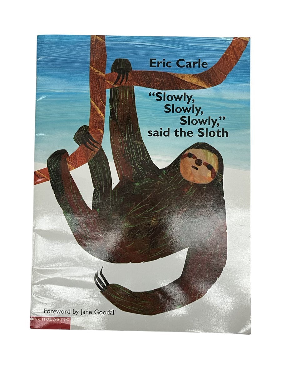 Eric Carle "Slowly, Slowly, Slowly," Said the Sloth