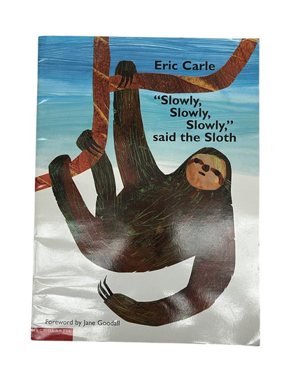 Eric Carle "Slowly, Slowly, Slowly," Said the Sloth