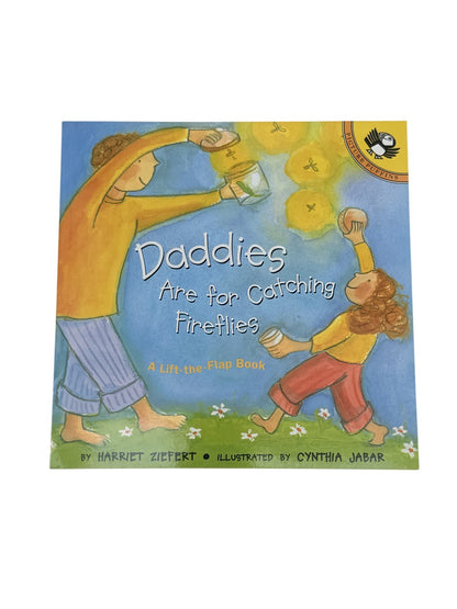 Harriet Ziefert Daddies Are for Catching Fireflies
