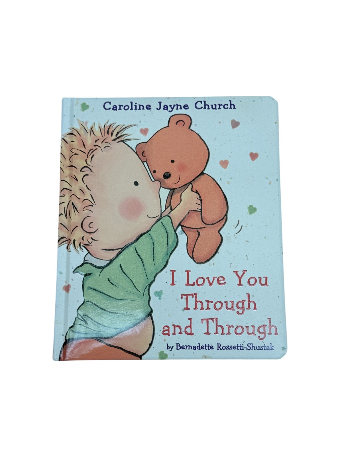Bernadette Rossetti-Shustak I Love You Through and Through