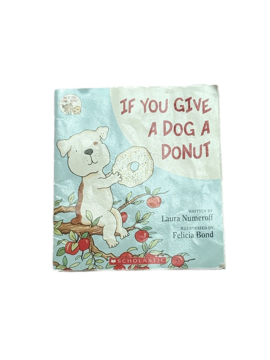 Laura Numeroff If You Give a Dog a Donut