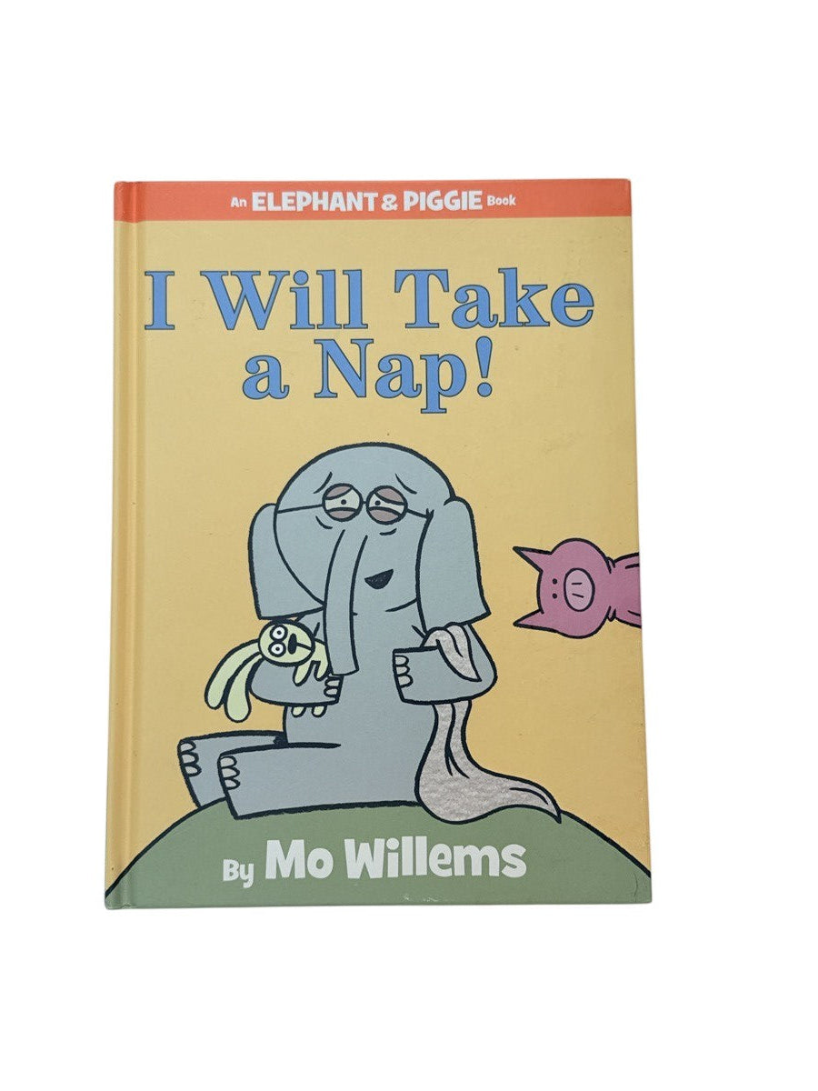 Mo Willems I Will Take a Nap