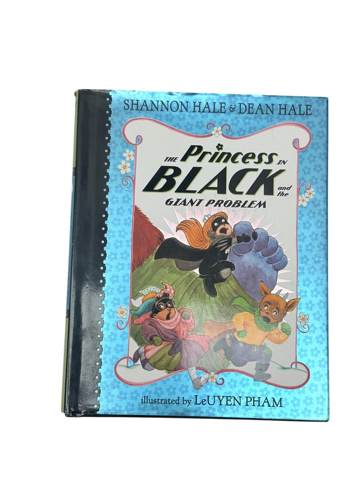 Shannon Hale & Dean Hale The Princess in Black and the Giant Problem