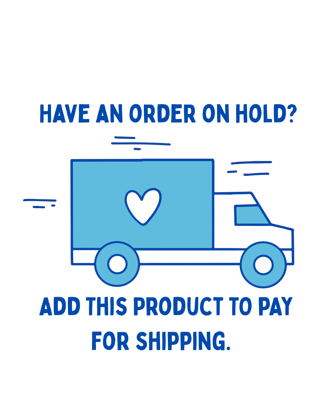 Shipping for Orders on Hold