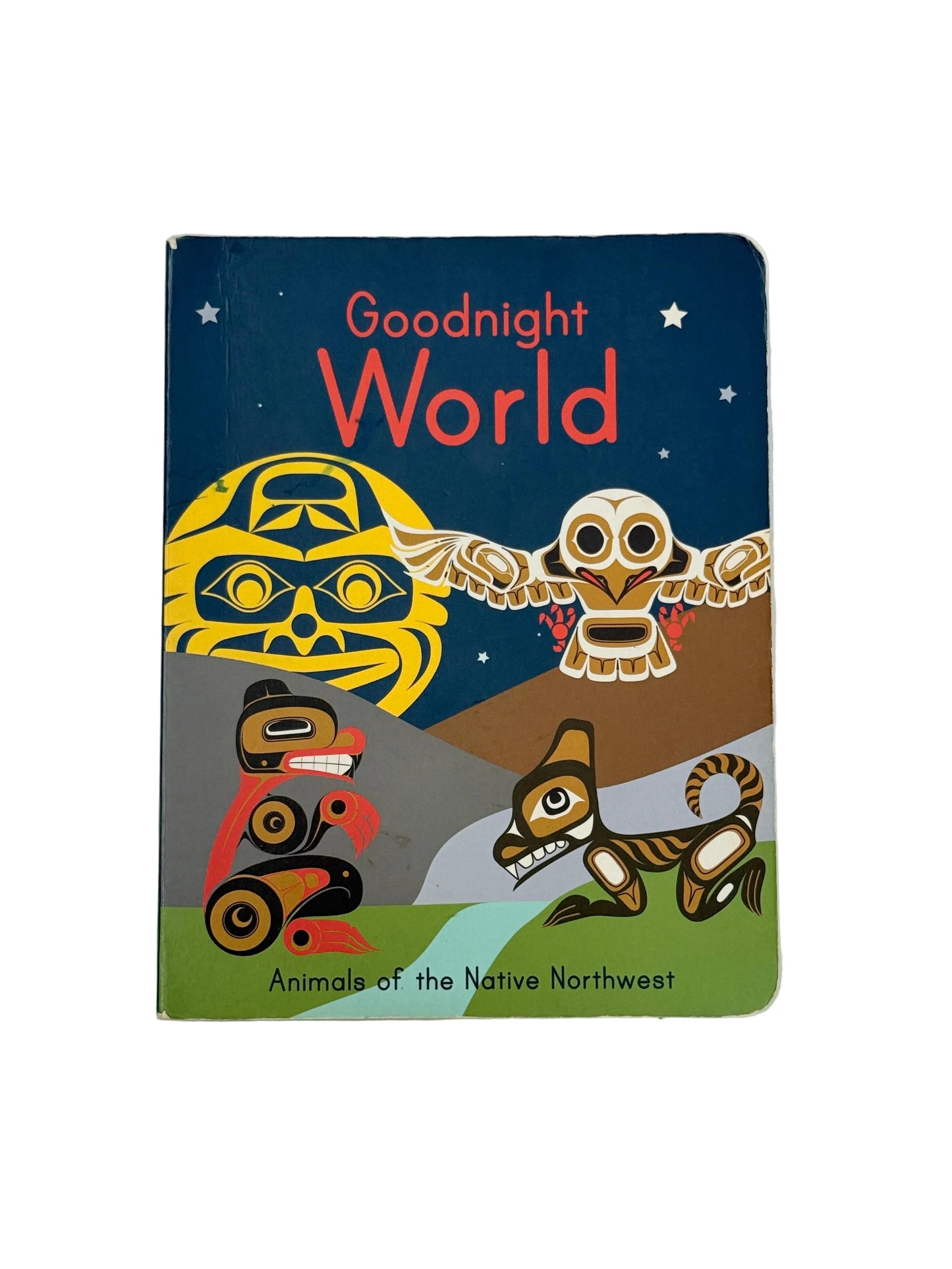Goodnight World Animals of the Native Northwest