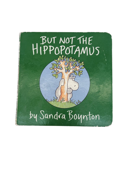 Sandra Boynton But Not the Hippopotamus