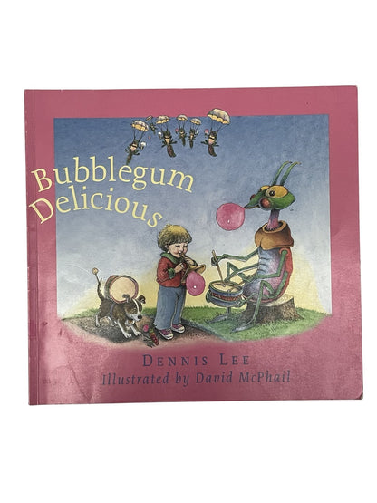 Dennis Lee Bubblegum Delicious