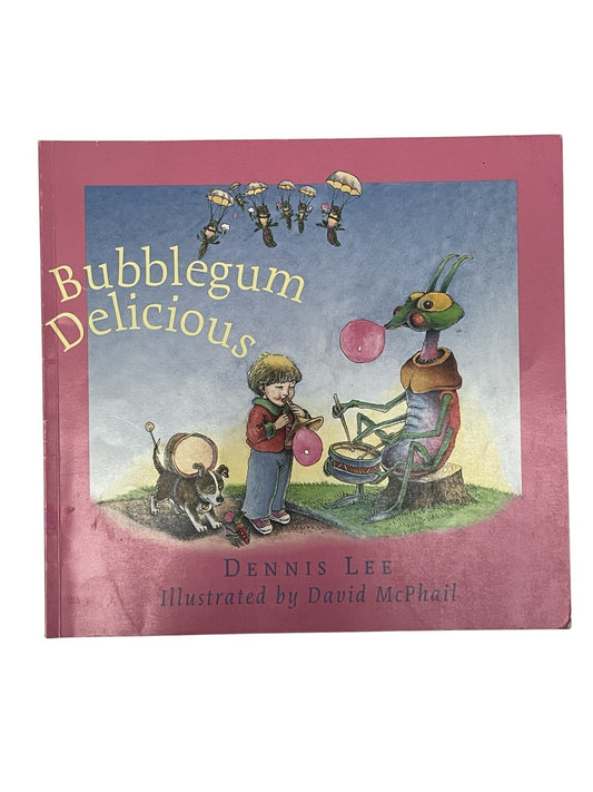 Dennis Lee Bubblegum Delicious