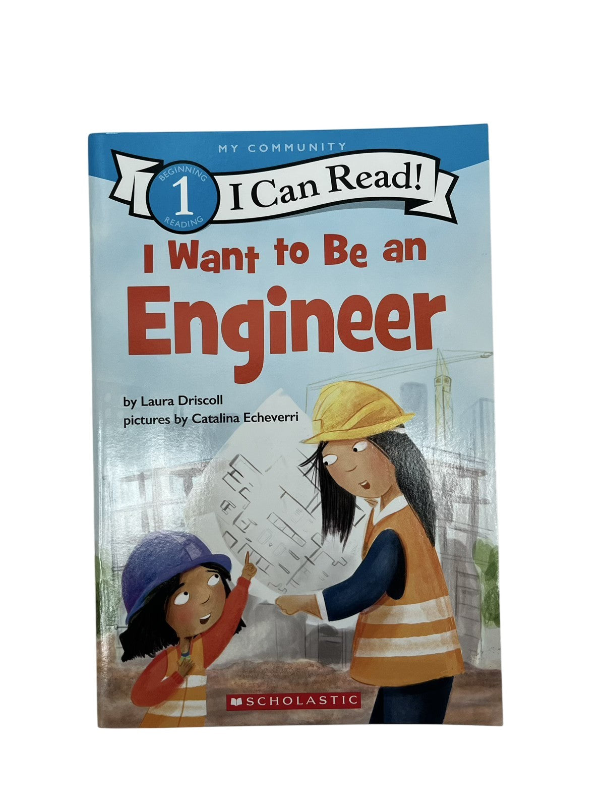 Laura Driscoll I Want to Be an Engineer