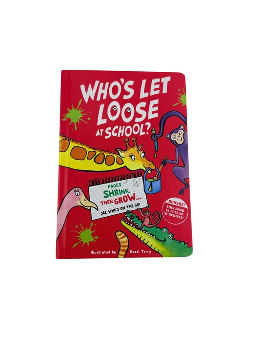 Hazel Terry Who's Let Loose at School?