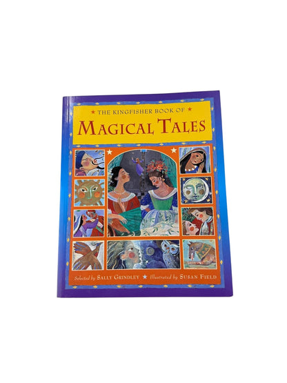 Sally Grindley The Kingfisher Book of Magical Tales