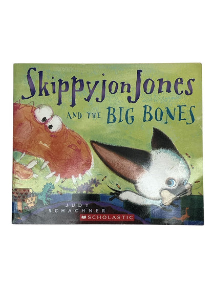 Judy Schachner Skippyjon Jones and the Big Bones