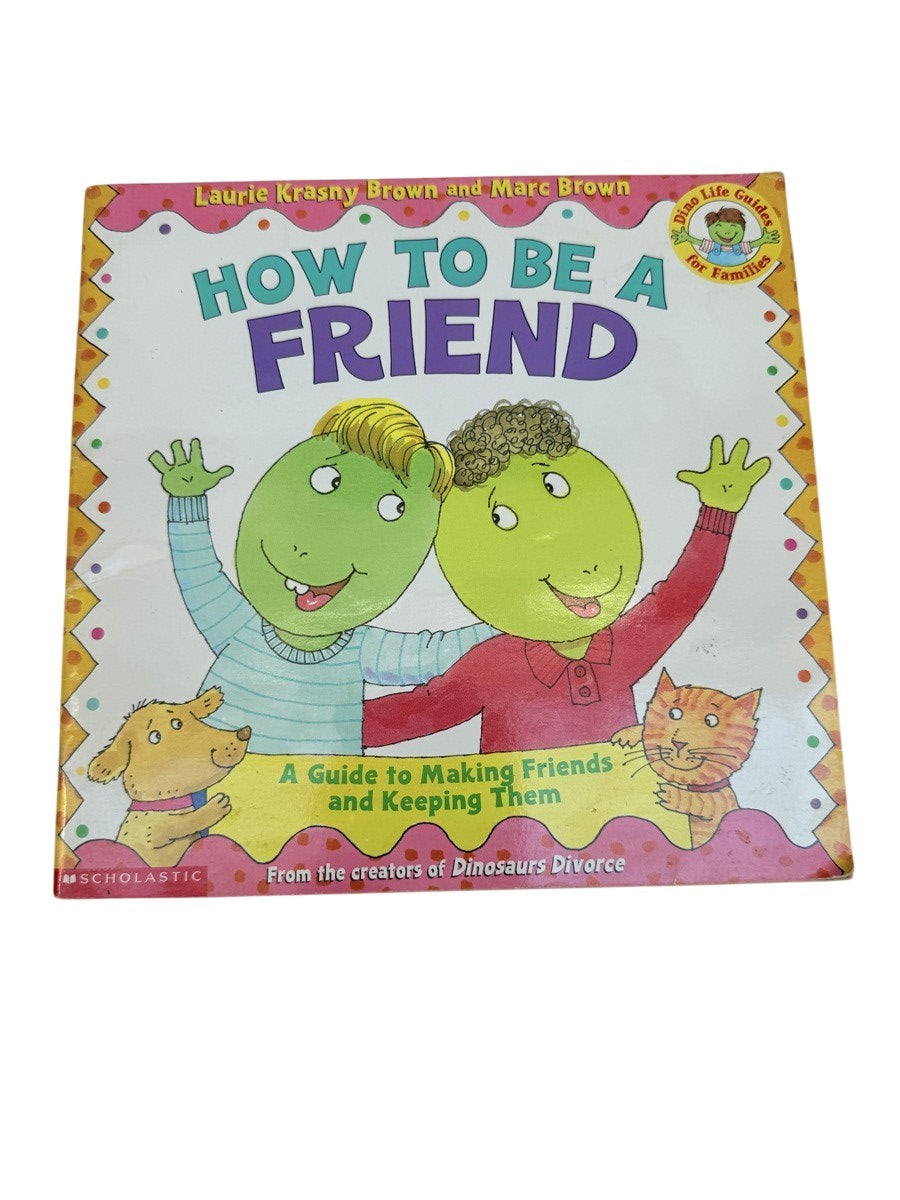 Laurie Krasny Brown How to Be a Friend