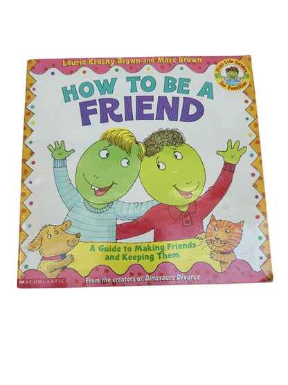 Laurie Krasny Brown How to Be a Friend