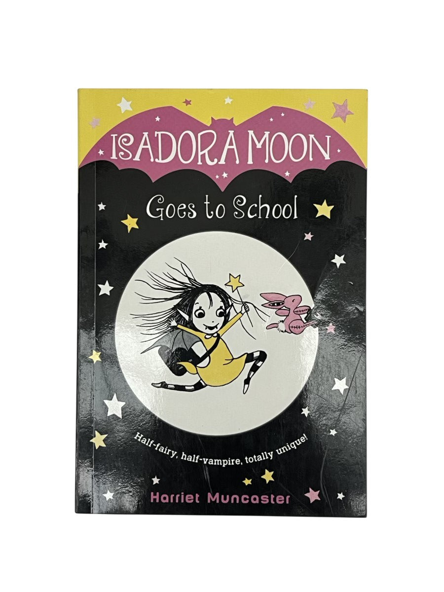 Harriet Muncaster Isadora Moon Goes to School
