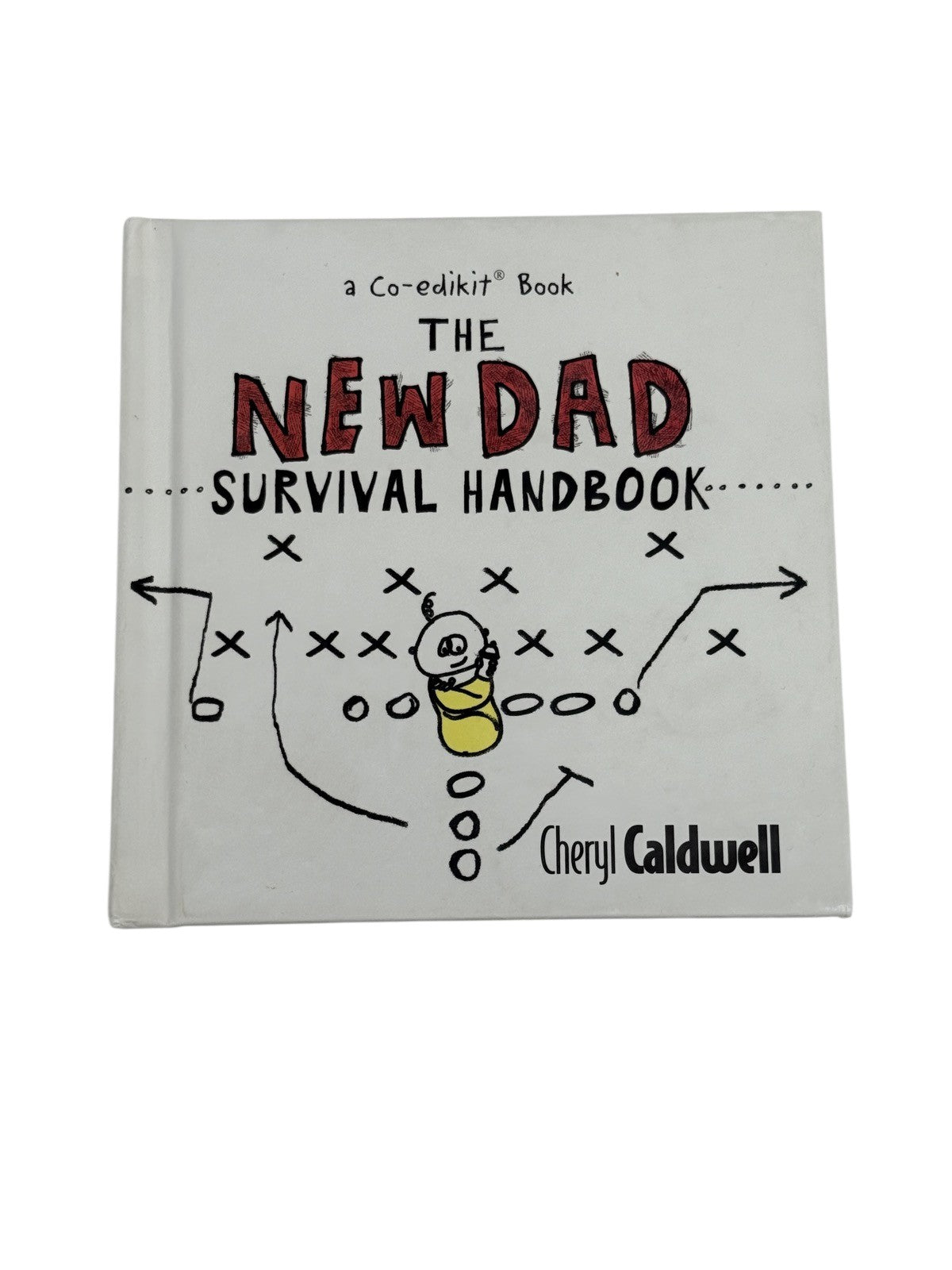 Cheryl Caldwell The New Dad Survival Handbook