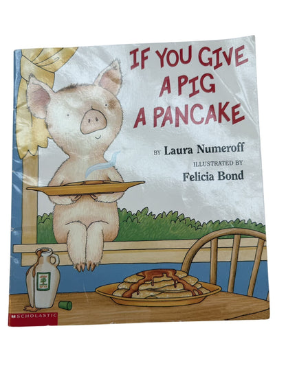 Laura Numeroff If You Give a Pig a Pancake