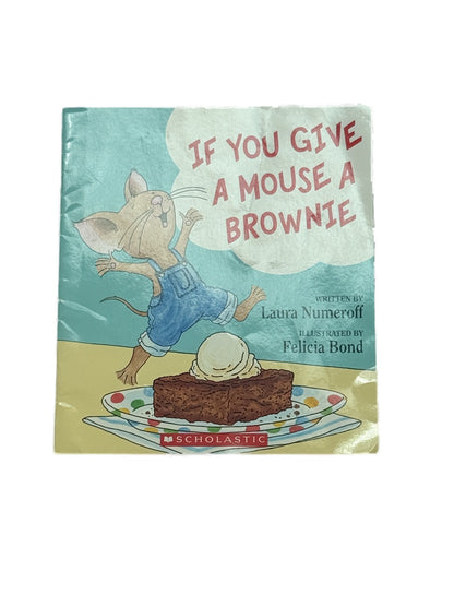 Laura Numeroff If You Give a Mouse a Brownie
